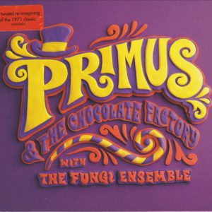 PRIMUS - Primus & The Chocolate Factory with The Fungi Ensemble CD