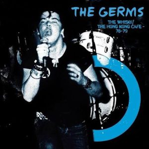 GERMS - Whiskey/Hong Kong Cafe '78-'79 LP