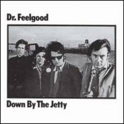 DR.FEELGOOD - Down By The Jetty LP
