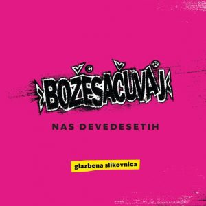 V/A - Božesačuvaj Nas Devedsesetih LP