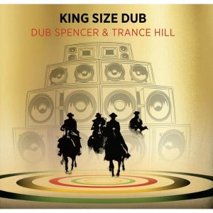 DUB SPENCER & TRANCE HILL - King Size Dub CD