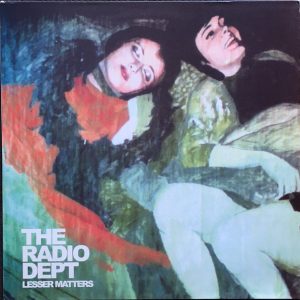 THE RADIO DEPT- Lesser Matters LP
