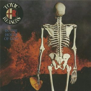 TOXIC REASONS - In The House Of God CD