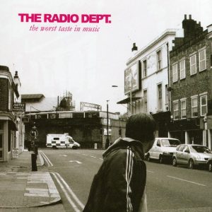 THE RADIO DEPT. - The Worst Taste In Music CD