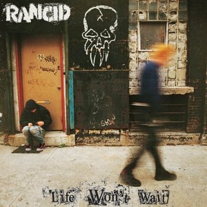 RANCID - Life Won't Wait CD