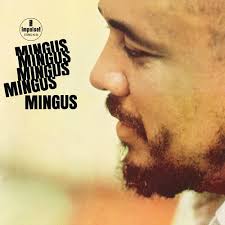 MINGUS, CHARLES - Mingus Mingus LP