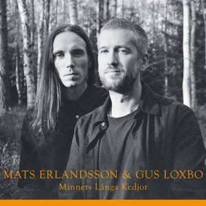 ERLANDSSON, MATS & LOXBO, GUS - Minnets Lnga Kedjor CD