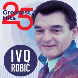 ROBIĆ, IVO - 25 Greatest Hits LP2